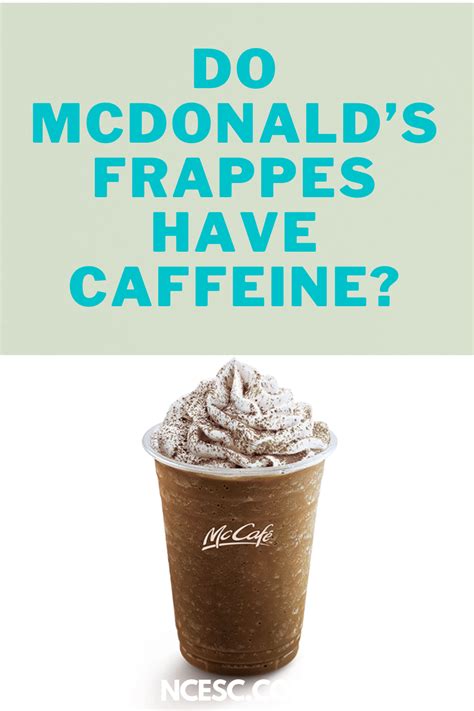 How much caffeine in a mcdonald's frappe. Things To Know About How much caffeine in a mcdonald's frappe. 